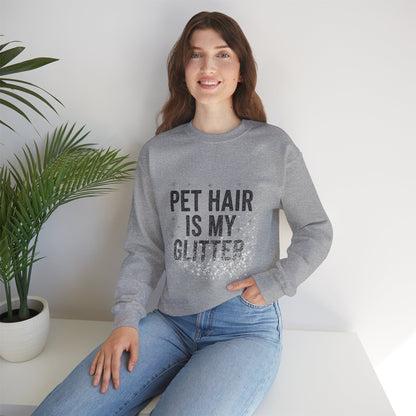 Unisex Pet Hair is my Glitter Sweat Shirt