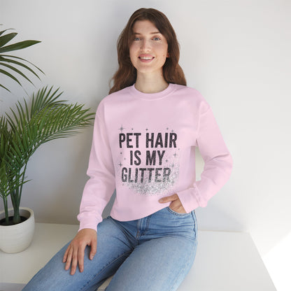 Unisex Pet Hair is my Glitter Sweat Shirt