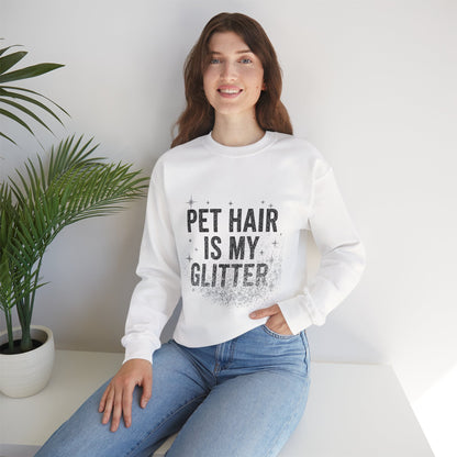 Unisex Pet Hair is my Glitter Sweat Shirt